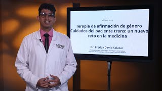 Terapia de afirmación de género Cuidados del paciente trans  Dr Freddy David Salazar [upl. by Latham187]