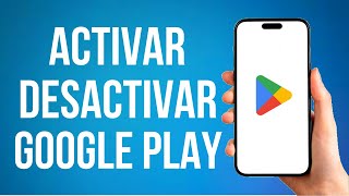 Como Activar O Desactivar Google Play Store En Mi Celular 2024 [upl. by Litch]