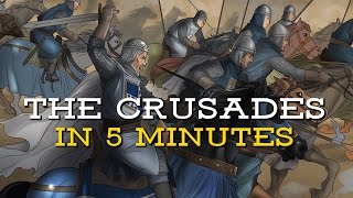 The Crusades in 5 Minutes [upl. by Ddahc883]