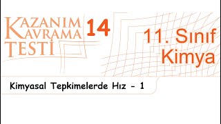 11 Sınıf Kimya Kazanım Kavrama Testi  14 Kimyasal Tepkimelerde Hız  1 Okulda Dağıtılan Testler [upl. by Annayoj]