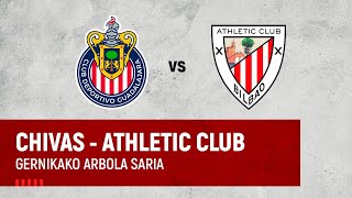 🔴 LIVE  Chivas – Athletic Club  Gernikako Arbola Saria [upl. by Arrac]