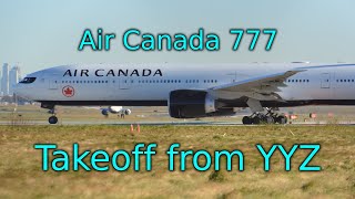 Air Canada 777 Takeoff  Toronto YYZ [upl. by Aurora]