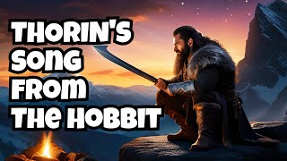 Thorins Song from the Hobbit [upl. by Felecia]