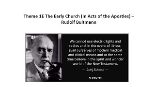 Christianity Theme 1E The Early Church in Acts  Rudolf Bultmann [upl. by Chloras]