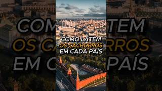 Como latem os cachorros em cada país cidades cidadesdobrasil curiosidades [upl. by Oigufer]