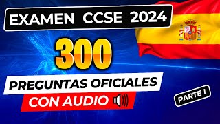 📢 CCSE 2024 PARTE 1📝 EXAMEN PARA NACIONALIDAD ESPAÑOLA POR RESIDENCIA 300 PREGUNTAS Y RESPUESTAS [upl. by Erickson]