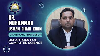 Dr Usman Ghani  Department of Computer Science  UET  Chairman Professor [upl. by Ettenna]