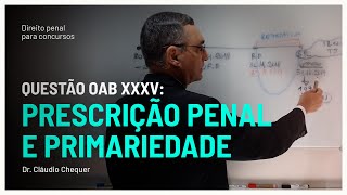 Questão OAB XXXV Prescrição Penal  Lesão Corporal e Roubo  Dr Cláudio Chequer [upl. by Reifnnej614]