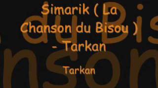 Simarik  La Chanson du Bisou   Tarkan [upl. by Macnair]