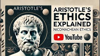 The Foundations of Virtue Aristotle’s Ethics Simplified TPT AI podcast episode 34 [upl. by Anwahsiek]