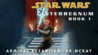 Star Wars Interregnum Audiobook Part 3 [upl. by Backer]