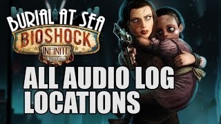 Bioshock Infinite Burial At Sea Ep 2  All Audio Diary Locations [upl. by Tina]