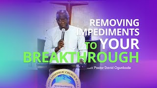 Removing impediments to your Breakthrough [upl. by Anatola812]