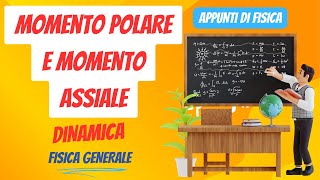 Momento polare e momento assiale  Dinamica  Appunti di Fisica Generale [upl. by Alphard]