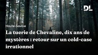 La tuerie de Chevaline dix ans de mystères  retour sur un coldcase irrationnel [upl. by Llewop458]