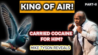 King of Air Carried Cocaine for him TYSON REVEALS miketyson ufc jakepaul [upl. by Nicolai]