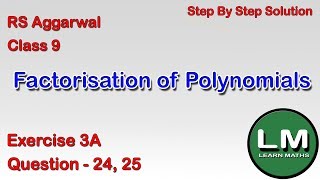 Factorisation of Polynomials  Class 9 Exercise 3A Question 24 25  RS Aggarwal  Learn Maths [upl. by Lemkul]