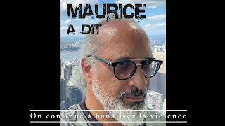 Maurice a dit quotOn banalise la violence et aujourdhui encore pour la 1ère grenade quotquot [upl. by Davine]