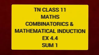 TN CLASS 11 MATHS COMBINATORICS amp MATHEMATICAL INDUCTION EX 44 SUM 1 [upl. by Crist]