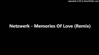 Netzwerk  Memories Of Love Supastar Remix [upl. by Lorianne]