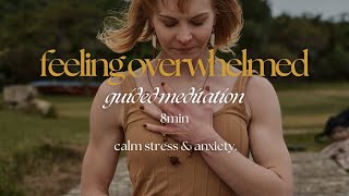 Feeling Overwhelmed  Guided Meditation for Easing Stress amp Anxiety [upl. by Ixel]