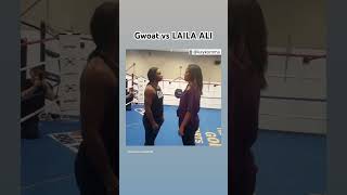 GWOAT VS LAILA ALI 👁️ 👁️ [upl. by Eitisahc]