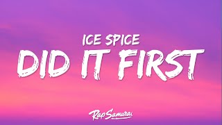 Ice Spice  Did It First Lyrics ft Central Cee [upl. by Ela]