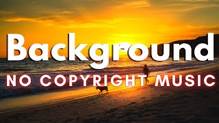 Cool Upbeat Background Music For Videos  No Copyright Music [upl. by Dubenko561]