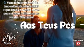 Aos Teus Pés [upl. by Wally]