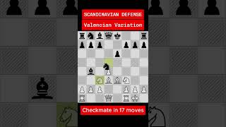 SCANDINAVIAN DEFENSE Checkmate in 17 Moves chess [upl. by Nasya702]