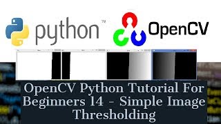 OpenCV Python Tutorial For Beginners 14  Simple Image Thresholding [upl. by Janet]