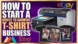 How To Start A TShirt Business With A DTG Printer Direct To Garment [upl. by Goddard]