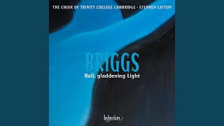 Briggs Hail Gladdening Light [upl. by Aihcrop]