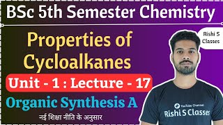 Properties of CycloalkanesBsc 5th semester chemistry classesBsc 5th semester chemistry chapter 1 [upl. by Moonier290]