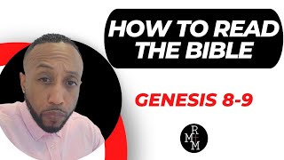 How to Read the Bible Genesis 89 [upl. by Oirasec282]