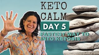 DAY 5  What’s the Fastest Way to Get Into Ketosis [upl. by Gross806]