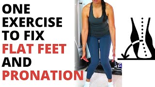 Fix Flat Feet And Pronation With This One Exercise [upl. by Nyrtak]