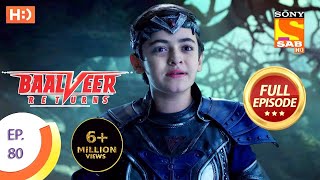 Baalveer Returns  Ep 80  Full Episode  30th December 2019 [upl. by Odranar125]