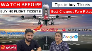 Tips to buy Flight tickets at best cheapest fare rates  How we booked tickets  India to Canada [upl. by Adianes]