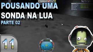 Pousando uma sonda na Lua  E11 Pt2  Kerbal Space Program  Pesterenan [upl. by Jimmy95]