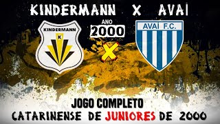 KINDERMANN X AVAÍ  JOGO COMPLETO  CATARINENSE DE JUNIORES DE 2000 [upl. by Aissak]