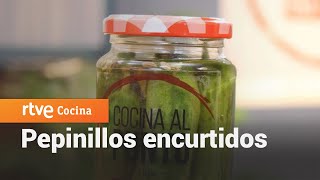 Pepinillos encurtidos  Cocina al punto  RTVE Cocina [upl. by Enelyahs]