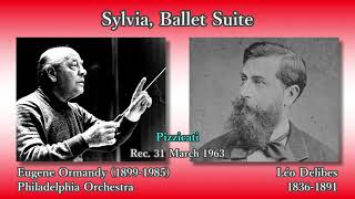 Delibes Sylvia Suite Ormandy amp PhiladelphiaO 1963 ドリーブ バレエ組曲シルヴィア オーマンディ [upl. by Imuy]