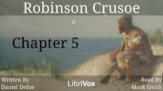 Robinson Crusoe Audiobook Chapter 5 [upl. by Lekcar]