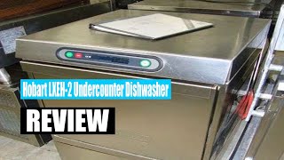 Hobart LXEH2 Undercounter Dishwasher – Review 2022 [upl. by Nelubez]