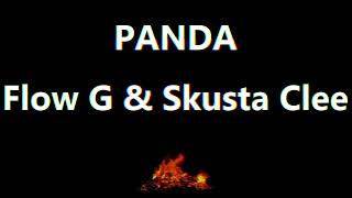 Panda Lyrics  Flow G amp Skusta Clee [upl. by Jenesia]