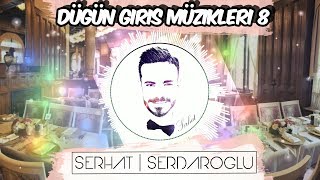 Düğün Giriş Müziği 8  Düğün DJ  DJ SERHAT SERDAROĞLU [upl. by Lehplar]