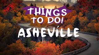 10 Best Things To Do In Asheville North Carolina  Full Travel Guide [upl. by Aleihs48]