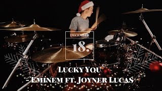 Eminem  Lucky You ft Joyner Lucas  Drum Remix  Advent Calendar Door 18 [upl. by Derayne]