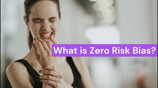 What is Zero Risk Bias  Psychology Facts [upl. by Tybie303]